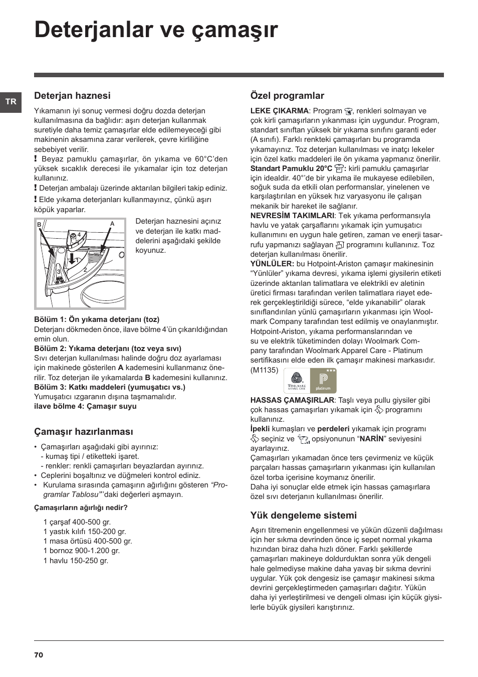 Deterjanlar ve çamaşır, Deterjan haznesi, Çamaşır hazırlanması | Özel programlar, Yük dengeleme sistemi | Hotpoint Ariston WMD 1044BX EU User Manual | Page 70 / 72