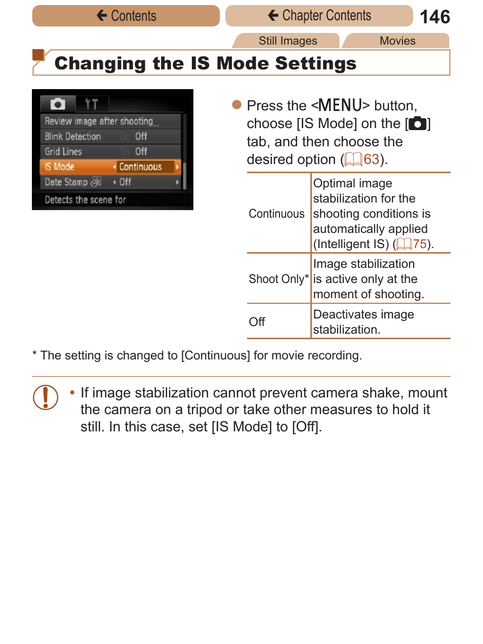 To hold the camera still, Means to hold the camera still, Changing the is mode settings | Canon PowerShot ELPH 115 IS User Manual | Page 146 / 335
