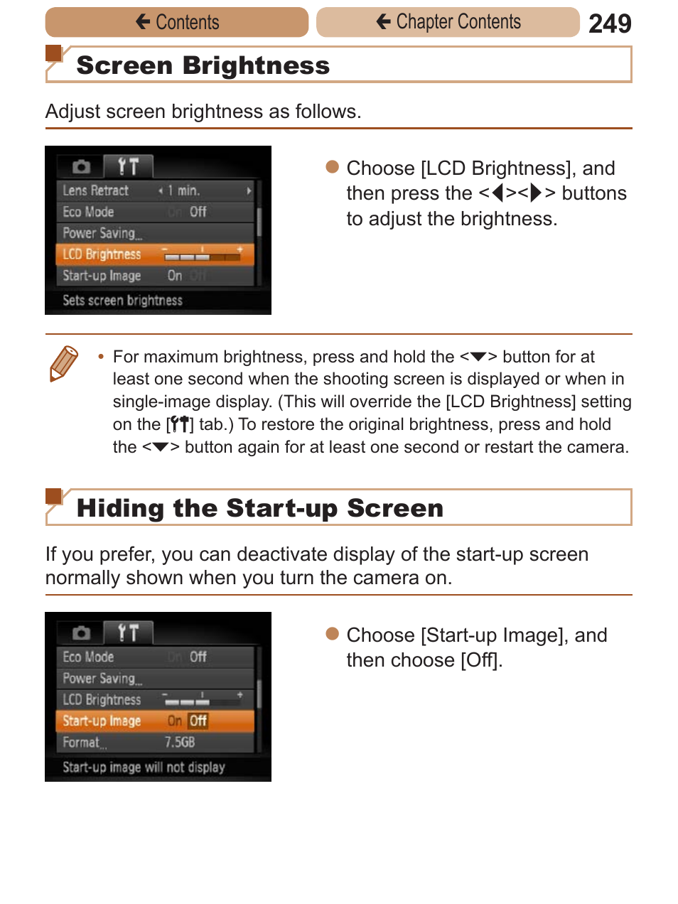 Screen brightness, Hiding the start-up screen | Canon PowerShot ELPH 115 IS User Manual | Page 249 / 335