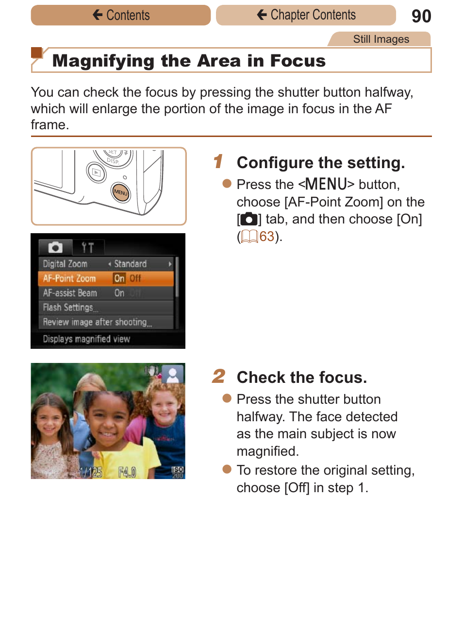 Magnifying the area in focus | Canon PowerShot ELPH 115 IS User Manual | Page 90 / 335