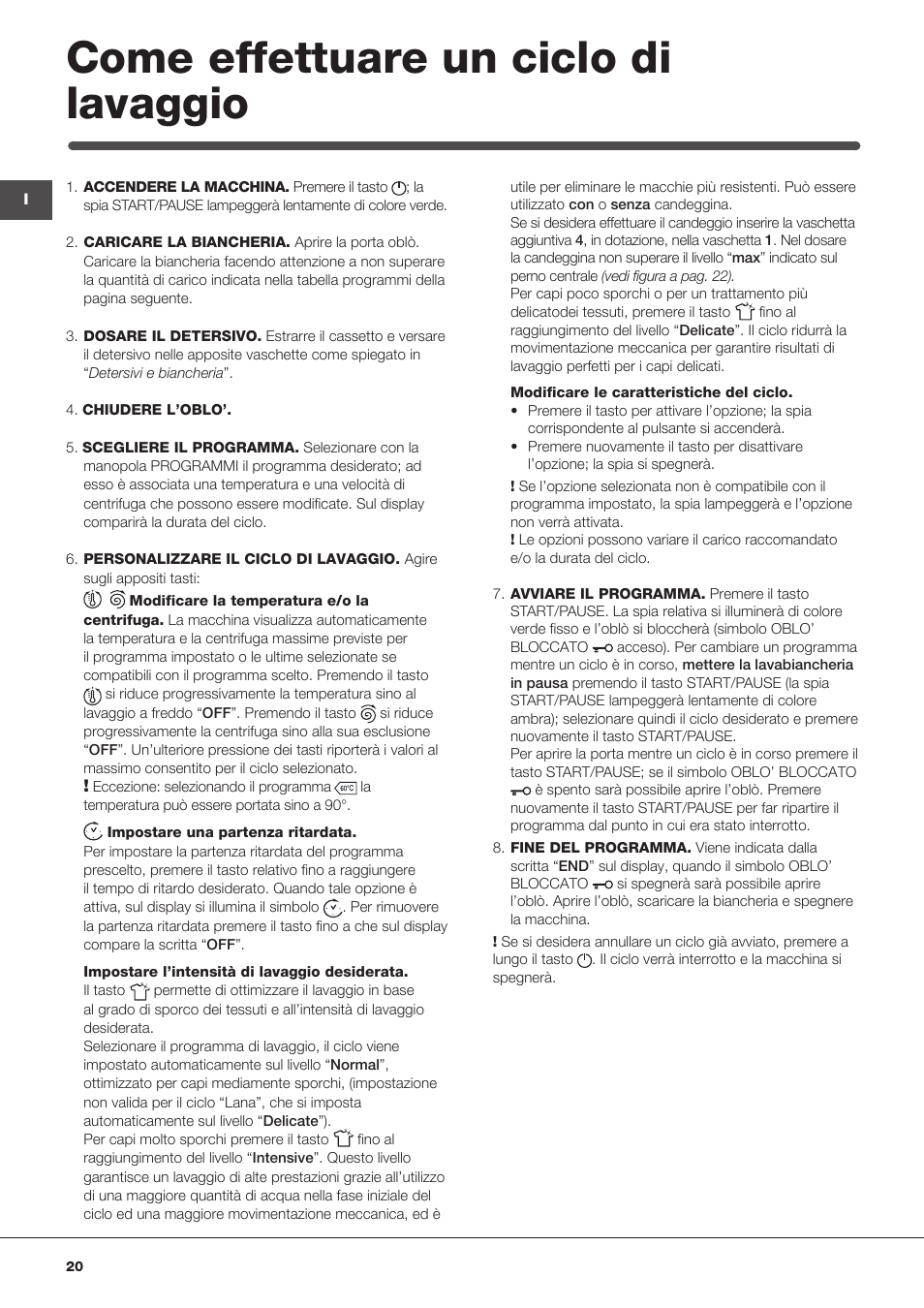 Come effettuare un ciclo di lavaggio | Hotpoint Ariston WMSF 602 User Manual | Page 20 / 84