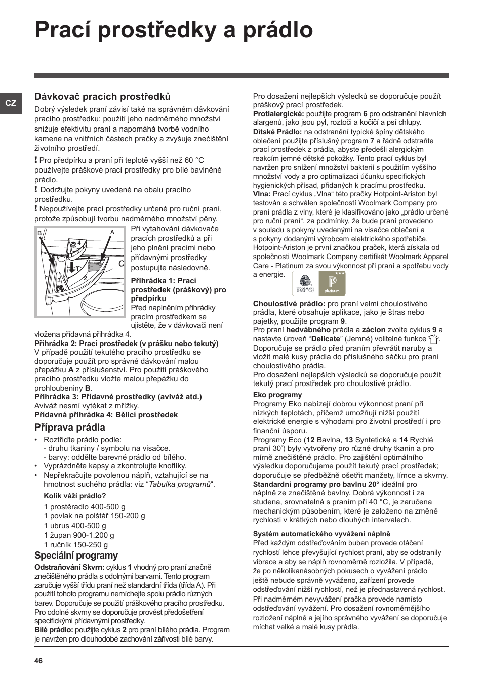 Prací prostředky a prádlo, Dávkovač pracích prostředků, Příprava prádla | Speciální programy | Hotpoint Ariston WMSF 602 User Manual | Page 46 / 84
