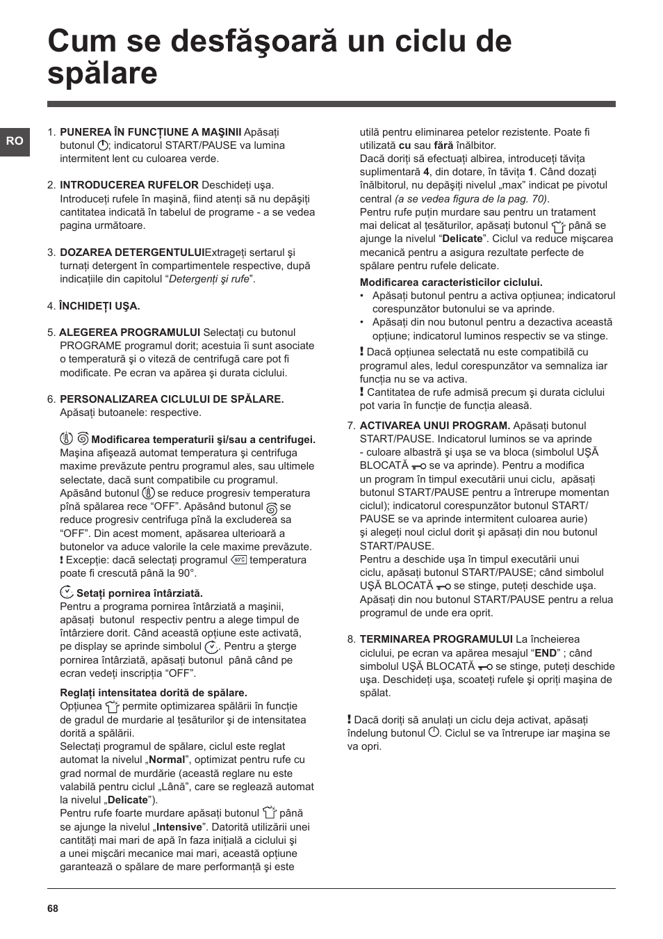 Cum se desfăşoară un ciclu de spălare | Hotpoint Ariston WMSF 602 User Manual | Page 68 / 84