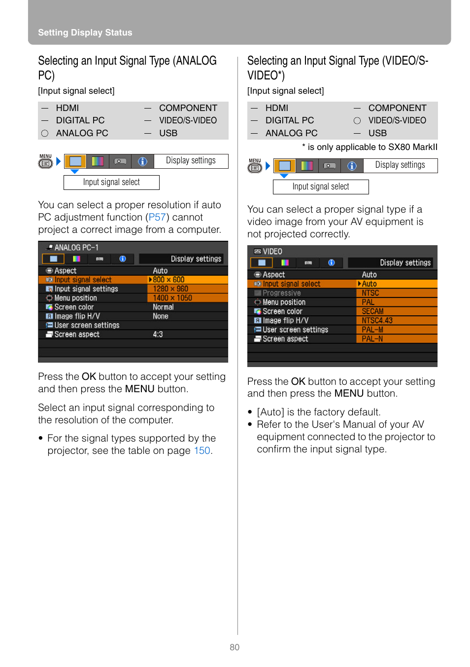 Selecting an input signal type (analog pc), Selecting an input signal type (video/s-video), Selecting an input signal type (video/s- video*) | Canon REALiS SX80 Mark II D User Manual | Page 80 / 168