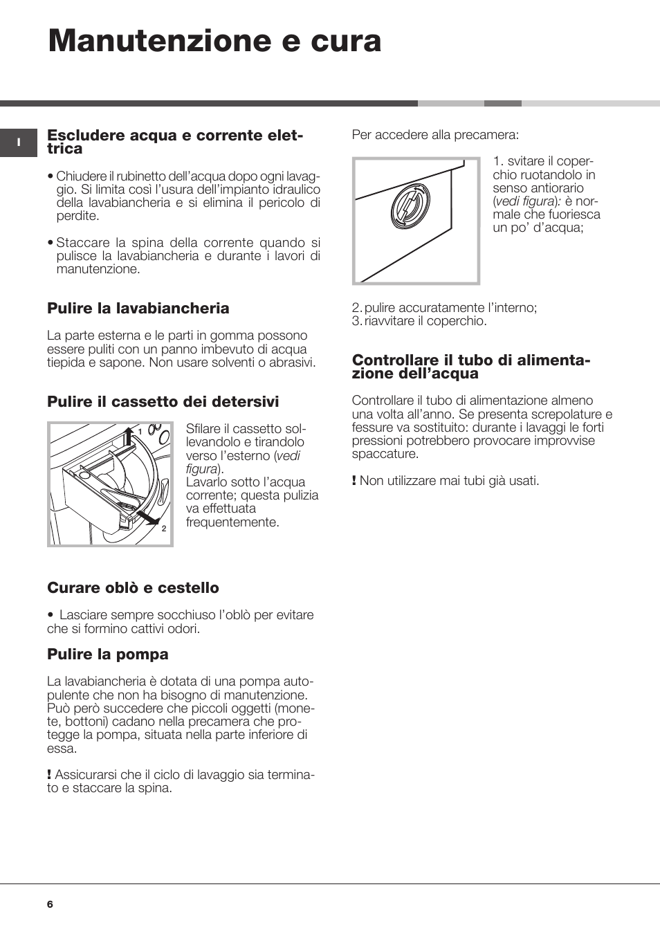 Manutenzione e cura | Hotpoint Ariston da incasso AWM 108 (EU).N User Manual | Page 6 / 56