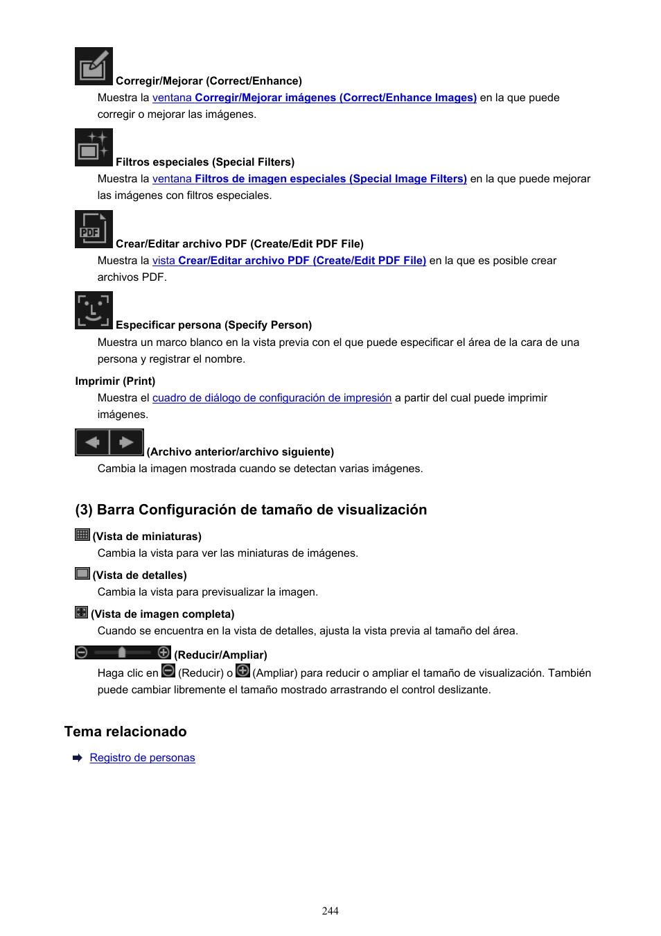 3) barra configuración de tamaño de visualización, Tema relacionado | Canon PIXMA PRO-1 User Manual | Page 244 / 320