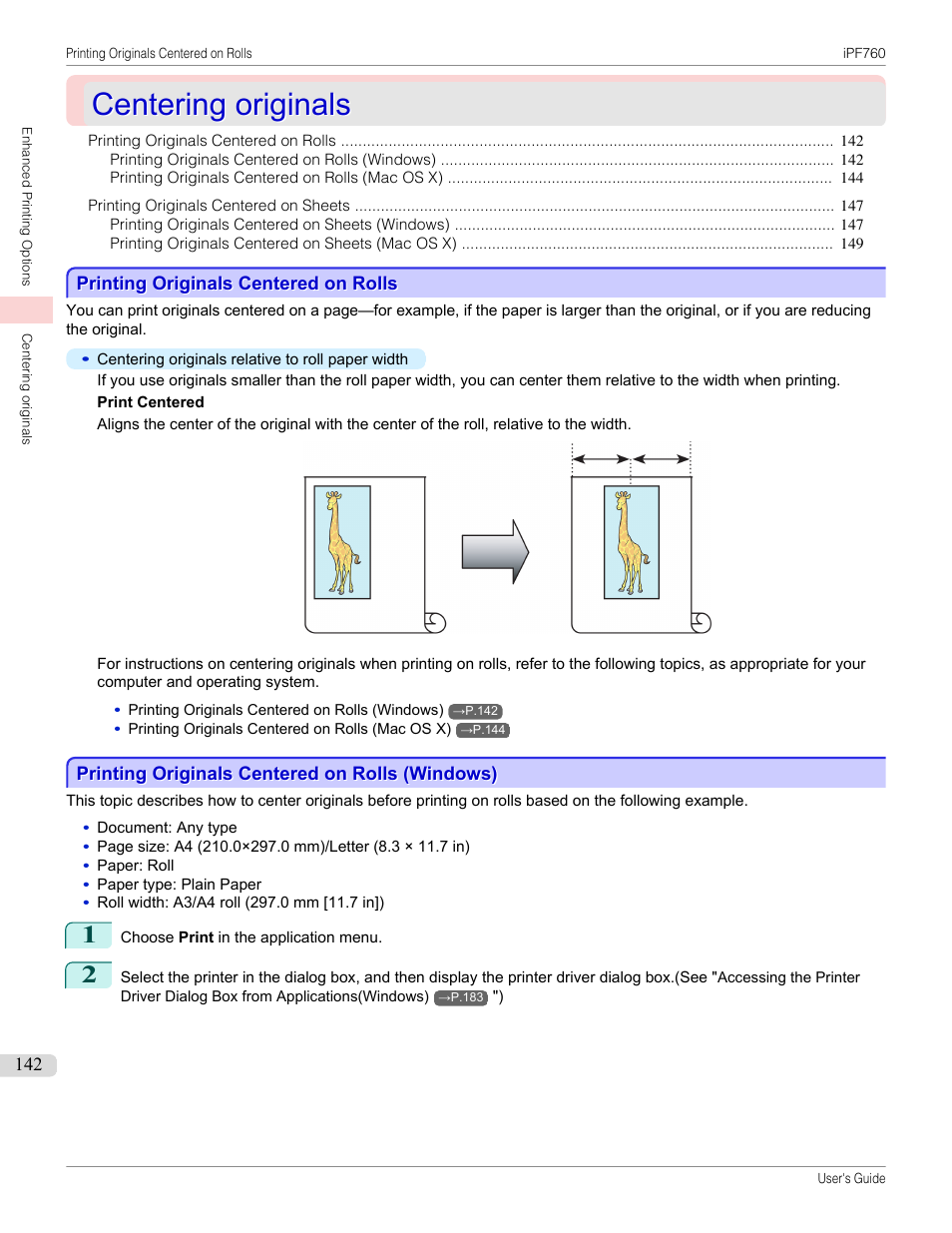 Centering originals, Printing originals centered on rolls, Printing originals centered on rolls (windows) | Canon imagePROGRAF iPF760 User Manual | Page 142 / 686
