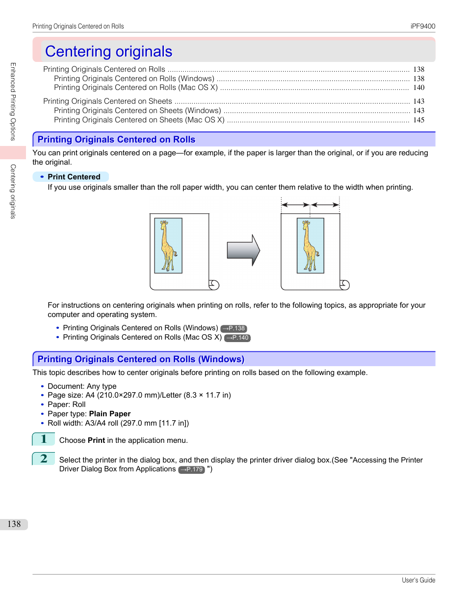 Centering originals, Printing originals centered on rolls, Printing originals centered on rolls (windows) | Canon imagePROGRAF iPF9400 User Manual | Page 138 / 964