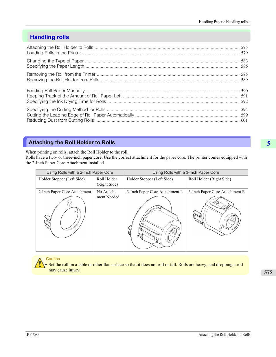Handling rolls, Attaching the roll holder to rolls, See "attaching the roll holder to rolls.") | P.575 | Canon imagePROGRAF iPF750 MFP M40 User Manual | Page 591 / 878