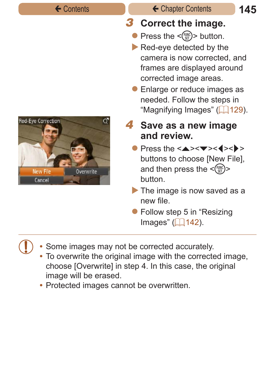 Is only available when the, Correct the image, Save as a new image and review | Canon PowerShot A2600 User Manual | Page 145 / 229