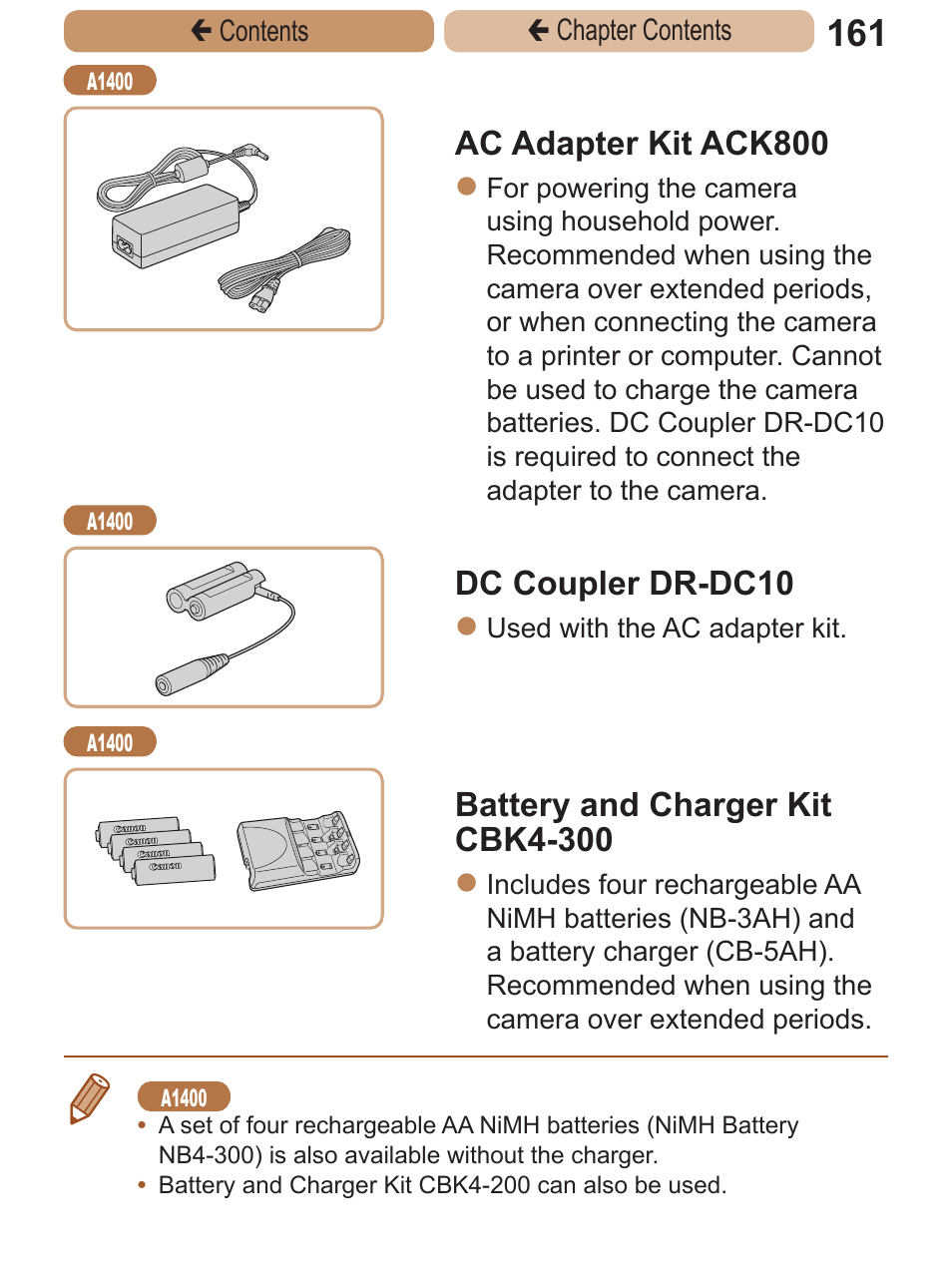 Even if the camera is left of, Ac adapter kit ack800, Dc coupler dr-dc10 | Battery and charger kit cbk4-300 | Canon PowerShot A2600 User Manual | Page 161 / 229
