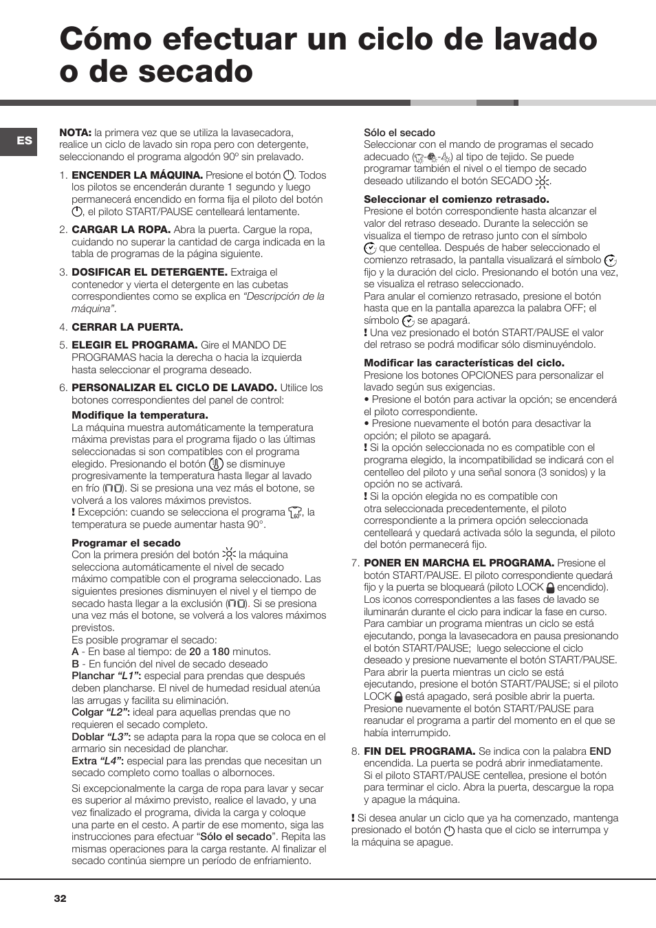 Cómo efectuar un ciclo de lavado o de secado | Hotpoint Ariston AQD970F 69 User Manual | Page 20 / 60