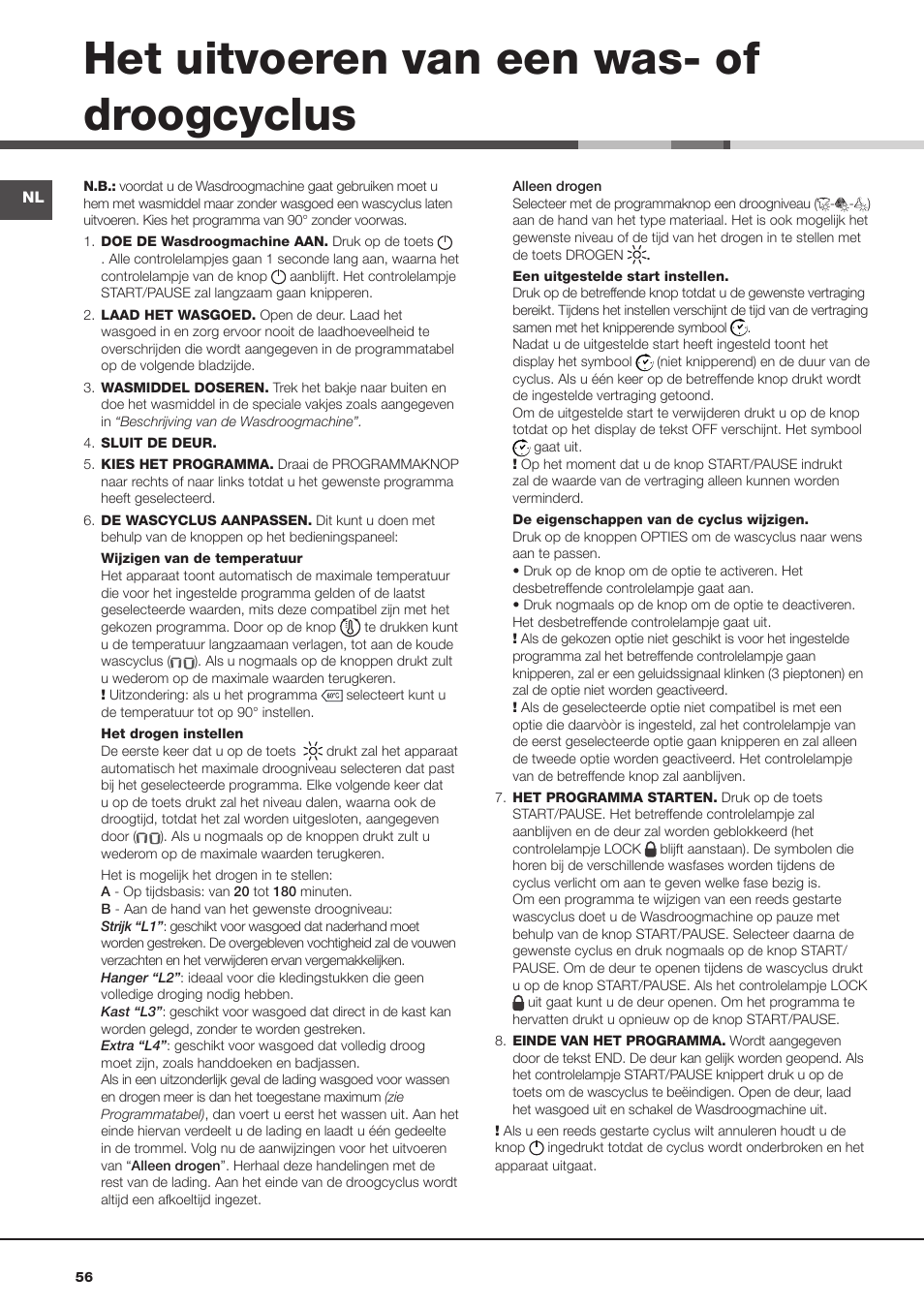 Het uitvoeren van een was- of droogcyclus | Hotpoint Ariston AQD970F 69 User Manual | Page 56 / 60