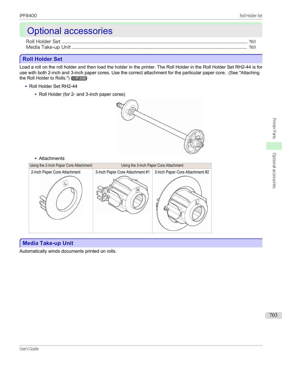 Optional accessories, Roll holder set, Media take-up unit | Roll holder set media take-up unit, See "media take-up unit, P.703 | Canon imagePROGRAF iPF8400 User Manual | Page 703 / 1046