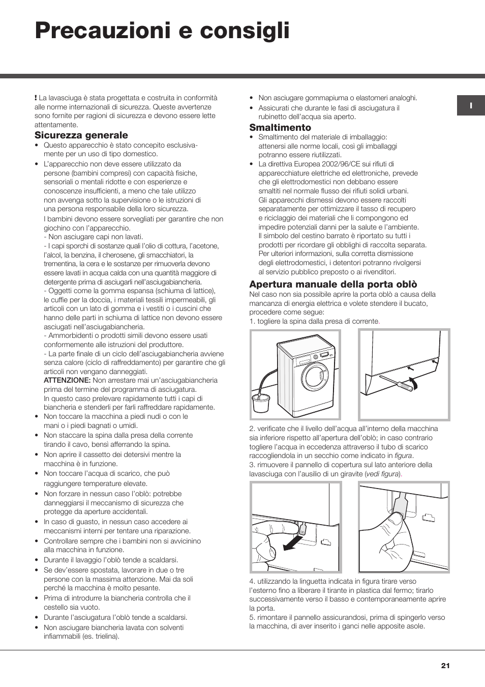 Precauzioni e consigli, Sicurezza generale, Smaltimento | Apertura manuale della porta oblò | Hotpoint Ariston WDD 10760 User Manual | Page 21 / 48