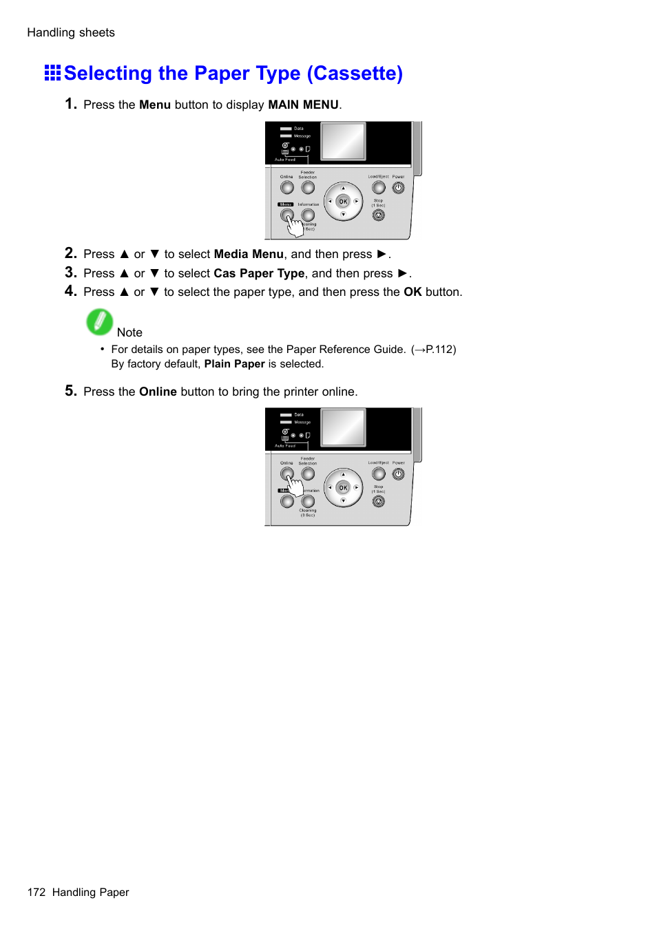 Selecting the paper type (cassette) | Canon imagePROGRAF iPF610 User Manual | Page 186 / 746
