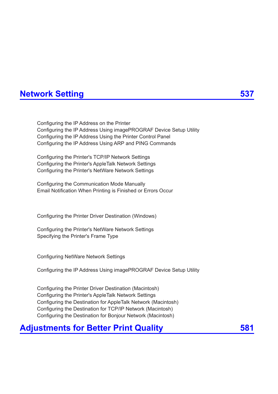 Network setting 537, Adjustments for better print quality 581 | Canon imagePROGRAF iPF510 User Manual | Page 10 / 724