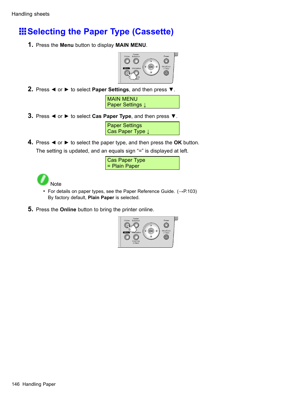 Selecting the paper type (cassette) | Canon imagePROGRAF iPF510 User Manual | Page 160 / 724
