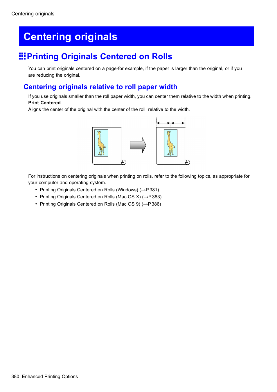 Centering originals, Printing originals centered on rolls, Centering originals relative to roll paper width | Canon imagePROGRAF iPF510 User Manual | Page 394 / 724