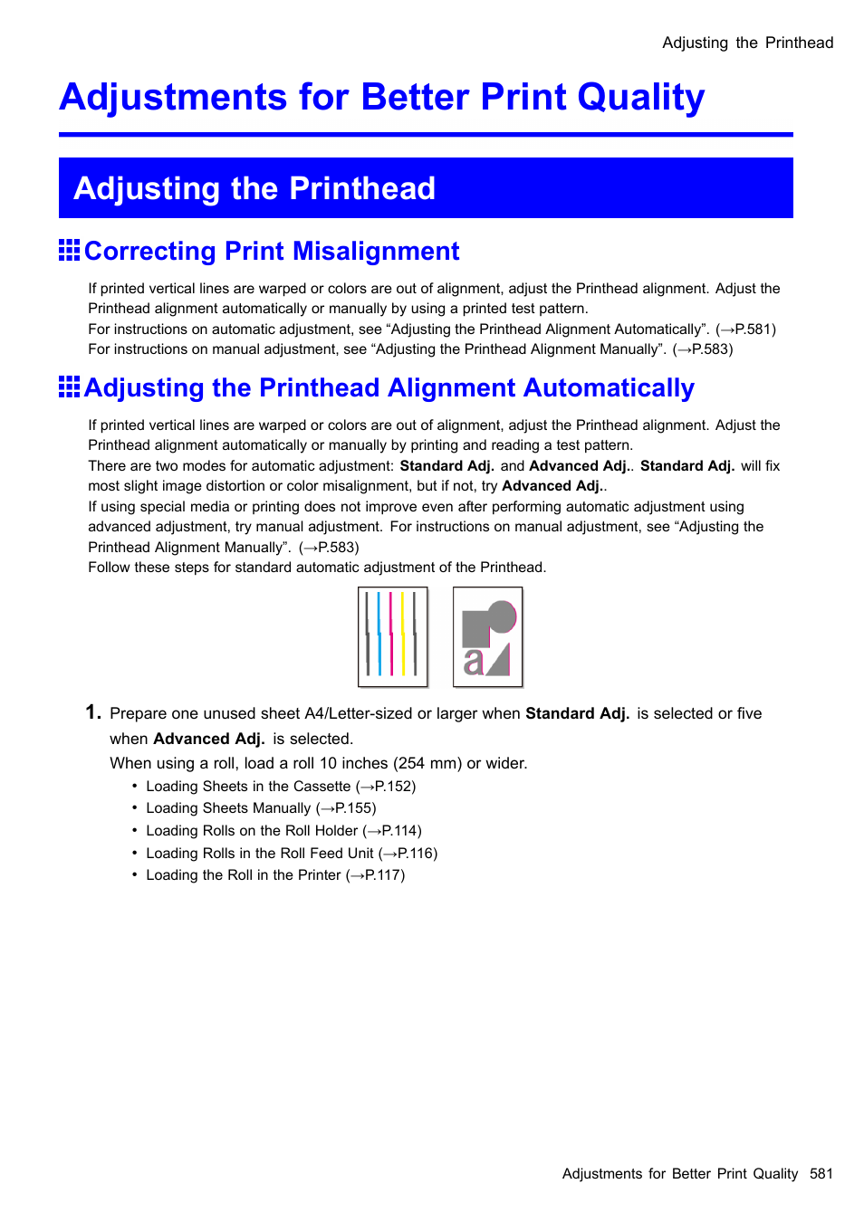 Adjustments for better print quality, Adjusting the printhead, Correcting print misalignment | Adjusting the printhead alignment automatically | Canon imagePROGRAF iPF510 User Manual | Page 595 / 724
