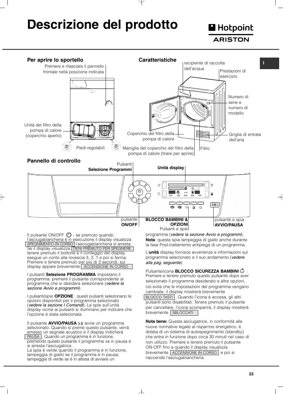 Descrizione del prodotto, Pannello di controllo, Per aprire lo sportello caratteristiche | Hotpoint Ariston TCD 851 AX (EU) User Manual | Page 23 / 92