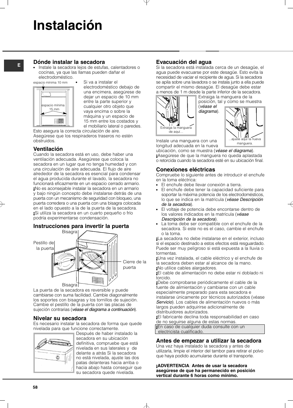 Instalación, Dónde instalar la secadora, Ventilación | Instrucciones para invertir la puerta, Evacuación del agua, Conexiones eléctricas, Antes de empezar a utilizar la secadora, Nivelar su secadora | Hotpoint Ariston TCD 851 AX (EU) User Manual | Page 58 / 92