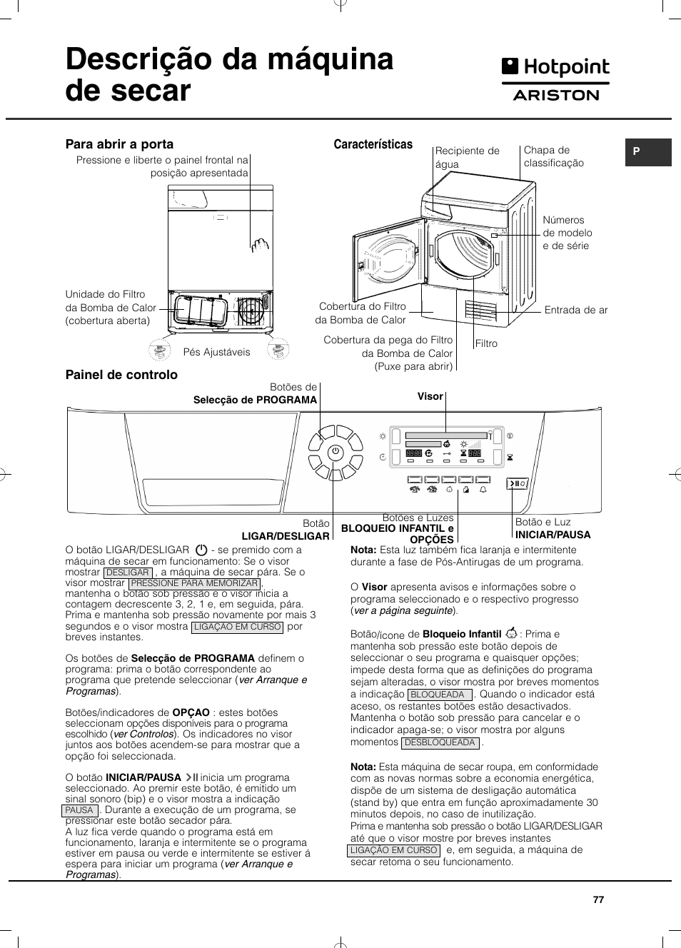 Descrição da máquina de secar, Para abrir a porta características, Painel de controlo | Hotpoint Ariston TCD 851 AX (EU) User Manual | Page 77 / 92