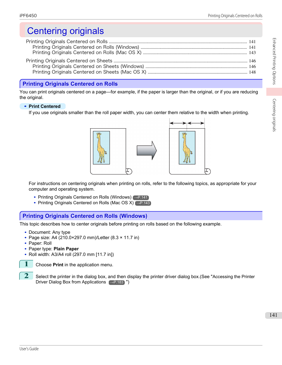 Centering originals, Printing originals centered on rolls, Printing originals centered on rolls (windows) | Canon imagePROGRAF iPF6450 User Manual | Page 141 / 1066