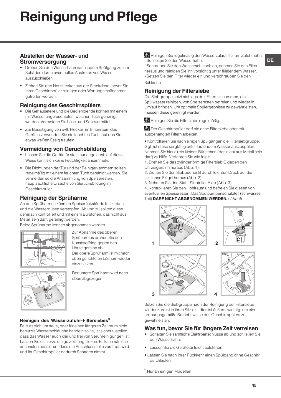 Reinigung und pflege, Abstellen der wasser- und stromversorgung, Reinigung des geschirrspülers | Vermeidung von geruchsbildung, Reinigung der sprüharme, Reinigung der filtersiebe, Was tun, bevor sie für längere zeit verreisen | Hotpoint Ariston LSP 720A X User Manual | Page 45 / 84