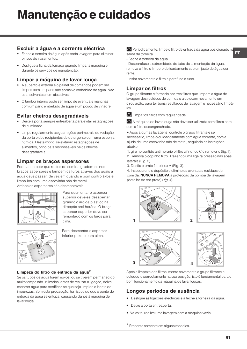 Manutenção e cuidados, Excluir a água e a corrente eléctrica, Limpar a máquina de lavar louça | Evitar cheiros desagradáveis, Limpar os braços aspersores, Limpar os filtros, Longos períodos de ausência | Hotpoint Ariston LSP 720A X User Manual | Page 81 / 84