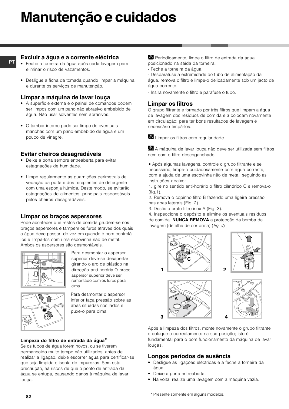 Manutenção e cuidados, Excluir a água e a corrente eléctrica, Limpar a máquina de lavar louça | Evitar cheiros desagradáveis, Limpar os braços aspersores, Limpar os filtros, Longos períodos de ausência | Hotpoint Ariston LFTA++ H214 HX User Manual | Page 82 / 84