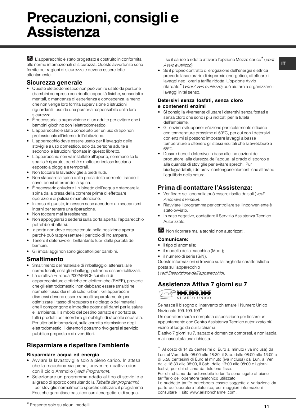 Precauzioni, consigli e assistenza, Sicurezza generale, Smaltimento | Risparmiare e rispettare lambiente, Prima di contattare lassistenza, Assistenza attiva 7 giorni su 7 | Hotpoint Ariston PFK 724X User Manual | Page 11 / 84