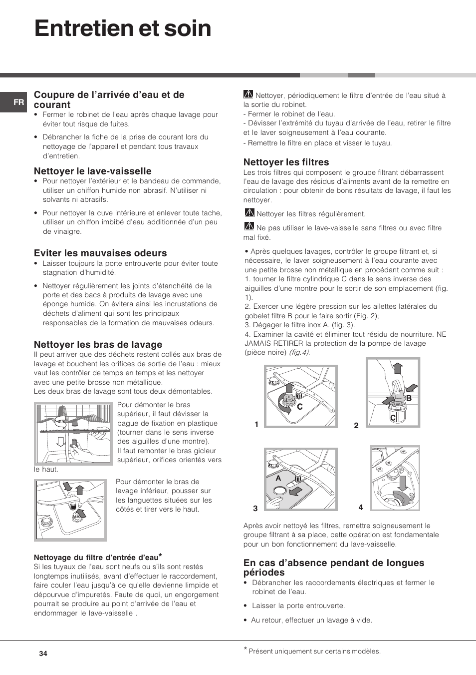 Entretien et soin, Coupure de larrivée deau et de courant, Nettoyer le lave-vaisselle | Eviter les mauvaises odeurs, Nettoyer les bras de lavage, Nettoyer les filtres, En cas dabsence pendant de longues périodes | Hotpoint Ariston PFK 724X User Manual | Page 34 / 84