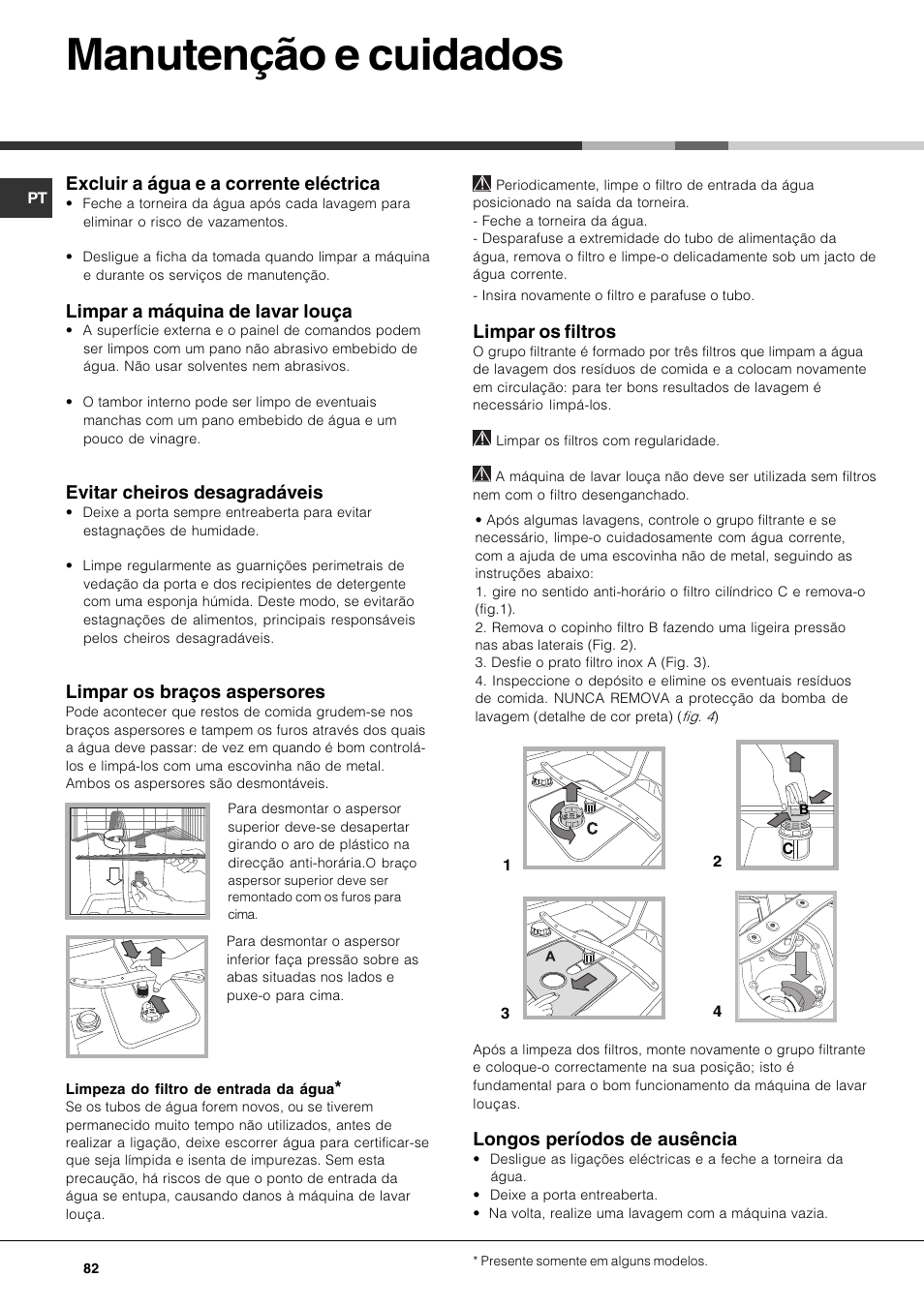 Manutenção e cuidados, Excluir a água e a corrente eléctrica, Limpar a máquina de lavar louça | Evitar cheiros desagradáveis, Limpar os braços aspersores, Limpar os filtros, Longos períodos de ausência | Hotpoint Ariston PFK 724X User Manual | Page 82 / 84