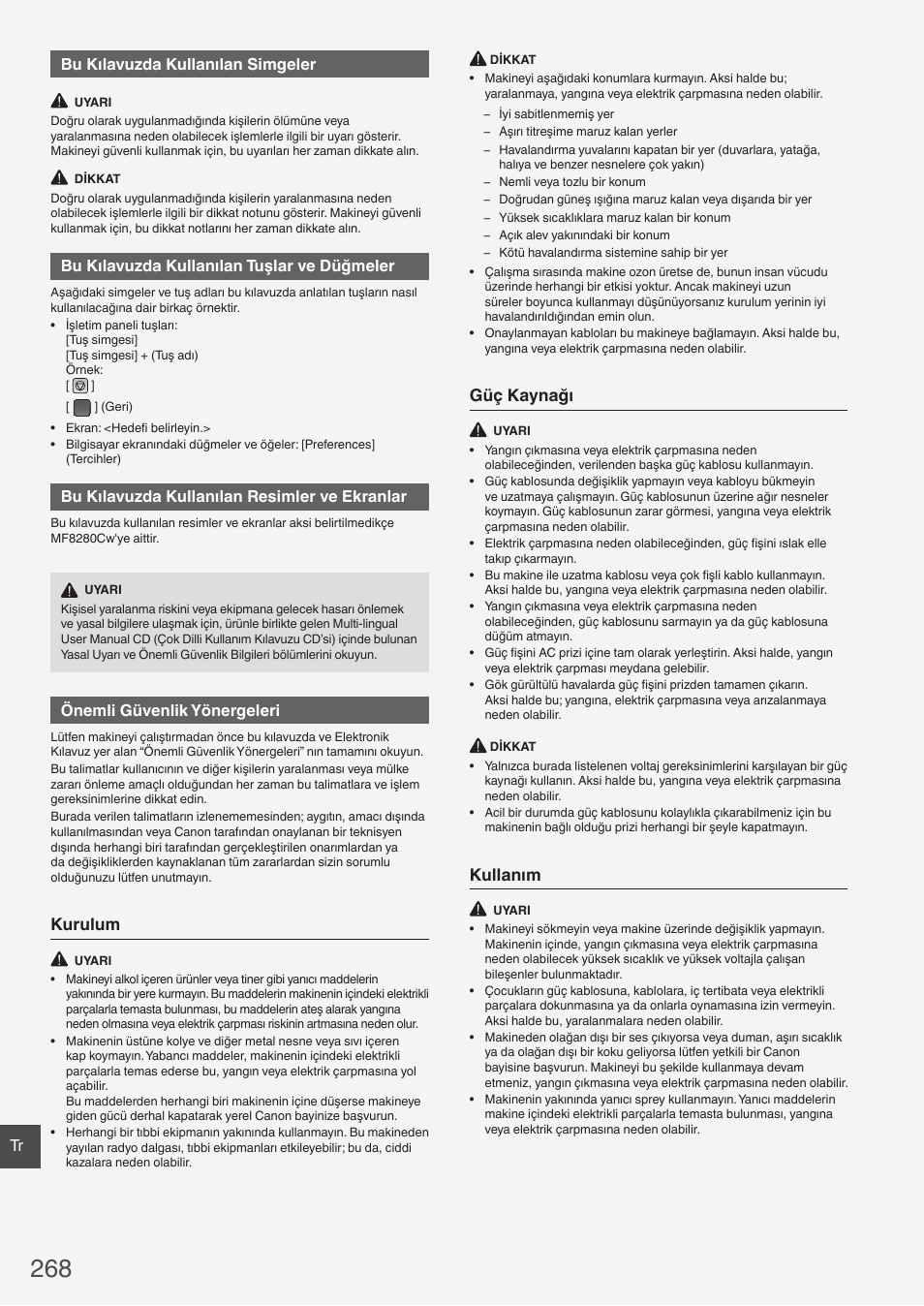 Kurulum, Güç kaynağı, Kullanım | Tr bu kılavuzda kullanılan simgeler, Bu kılavuzda kullanılan tuşlar ve düğmeler, Bu kılavuzda kullanılan resimler ve ekranlar, Önemli güvenlik yönergeleri | Canon i-SENSYS MF8230Cn User Manual | Page 268 / 292