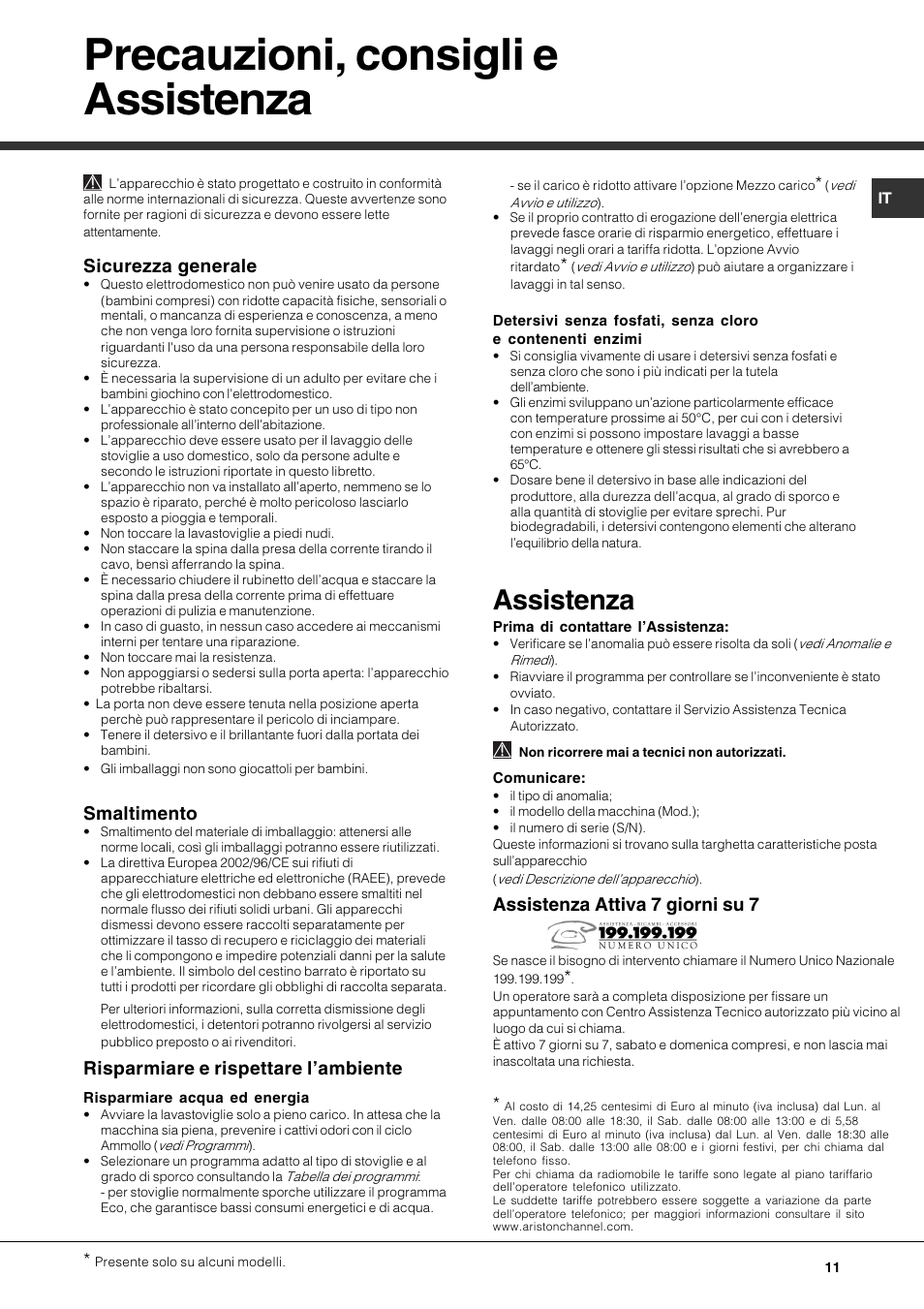 Precauzioni, consigli e assistenza, Assistenza, Sicurezza generale | Smaltimento, Risparmiare e rispettare lambiente, Assistenza attiva 7 giorni su 7 | Hotpoint Ariston LSP 733A X User Manual | Page 11 / 84