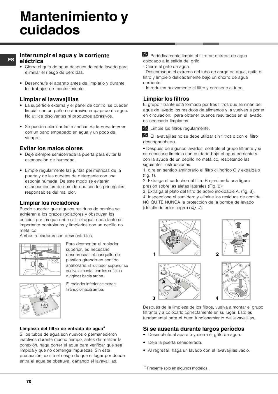 Mantenimiento y cuidados, Interrumpir el agua y la corriente eléctrica, Limpiar el lavavajillas | Evitar los malos olores, Limpiar los rociadores, Limpiar los filtros, Si se ausenta durante largos períodos | Hotpoint Ariston LSP 733A X User Manual | Page 70 / 84