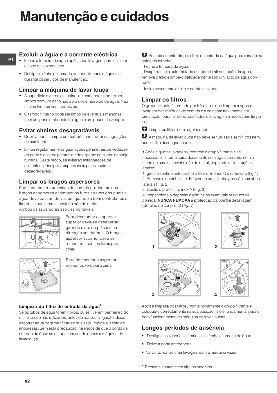 Manutenção e cuidados, Excluir a água e a corrente eléctrica, Limpar a máquina de lavar louça | Evitar cheiros desagradáveis, Limpar os braços aspersores, Limpar os filtros, Longos períodos de ausência | Hotpoint Ariston LSP 733A X User Manual | Page 82 / 84
