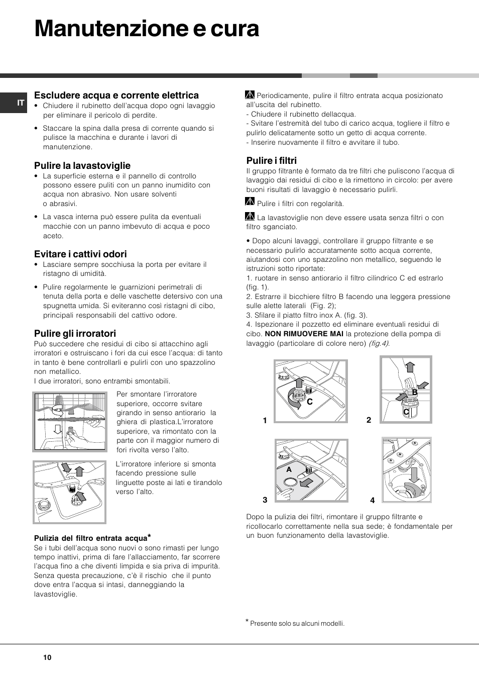 Manutenzione e cura, Escludere acqua e corrente elettrica, Pulire la lavastoviglie | Evitare i cattivi odori, Pulire gli irroratori, Pulire i filtri | Hotpoint Ariston LFT7 H204 HX User Manual | Page 10 / 84