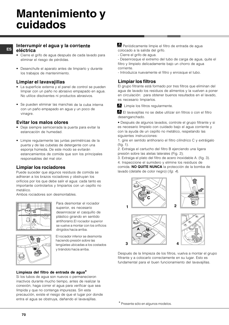 Mantenimiento y cuidados, Interrumpir el agua y la corriente eléctrica, Limpiar el lavavajillas | Evitar los malos olores, Limpiar los rociadores, Limpiar los filtros | Hotpoint Ariston LFT7 H204 HX User Manual | Page 70 / 84