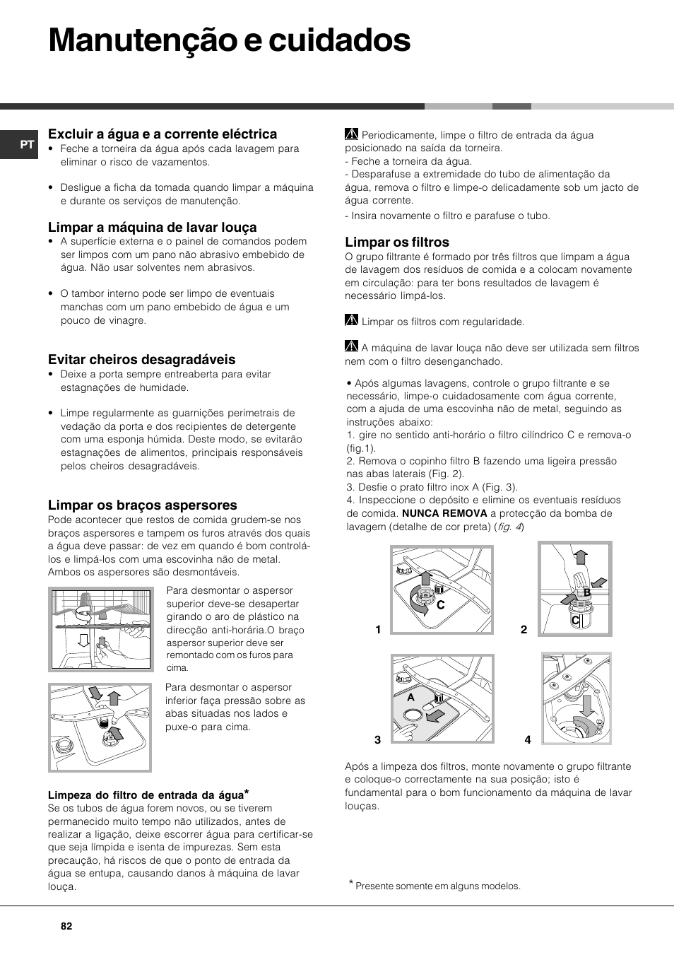 Manutenção e cuidados, Excluir a água e a corrente eléctrica, Limpar a máquina de lavar louça | Evitar cheiros desagradáveis, Limpar os braços aspersores, Limpar os filtros | Hotpoint Ariston LFT7 H204 HX User Manual | Page 82 / 84