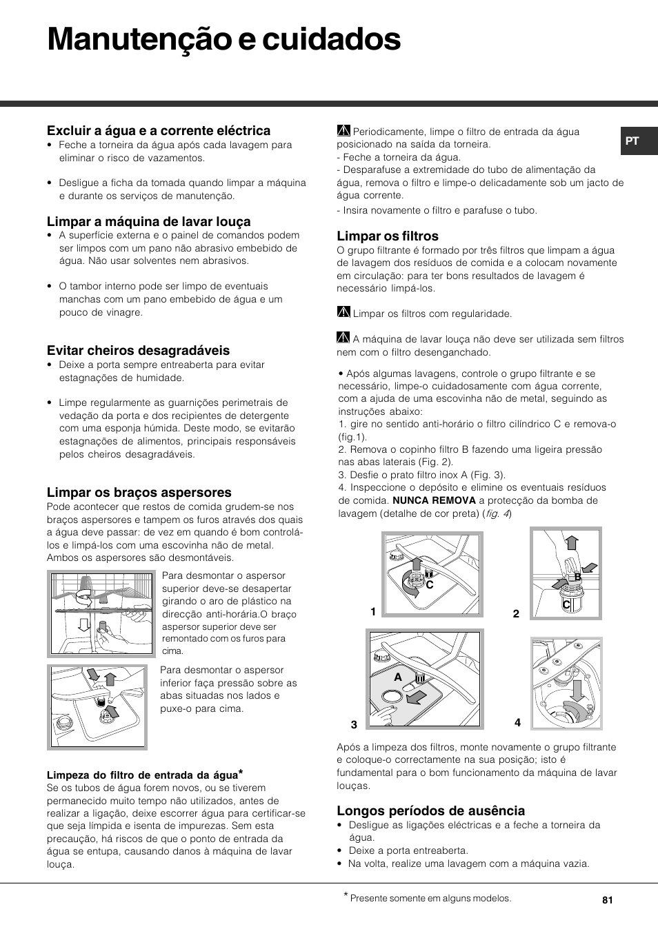 Manutenção e cuidados, Excluir a água e a corrente eléctrica, Limpar a máquina de lavar louça | Evitar cheiros desagradáveis, Limpar os braços aspersores, Limpar os filtros, Longos períodos de ausência | Hotpoint Ariston LFS 115 A IX-HA User Manual | Page 81 / 84
