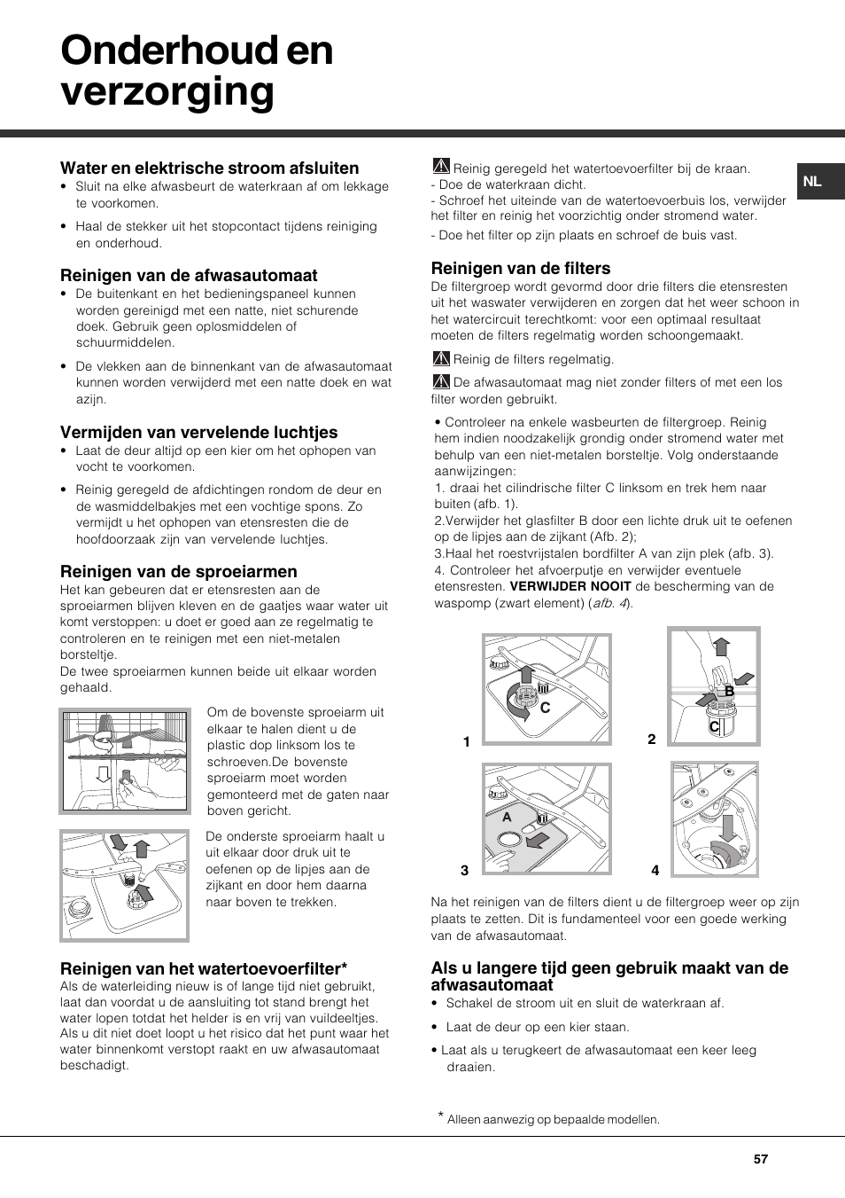 Onderhoud en verzorging, Water en elektrische stroom afsluiten, Reinigen van de afwasautomaat | Vermijden van vervelende luchtjes, Reinigen van de sproeiarmen, Reinigen van het watertoevoerfilter, Reinigen van de filters | Hotpoint Ariston LFS 114 BK-HA User Manual | Page 57 / 84