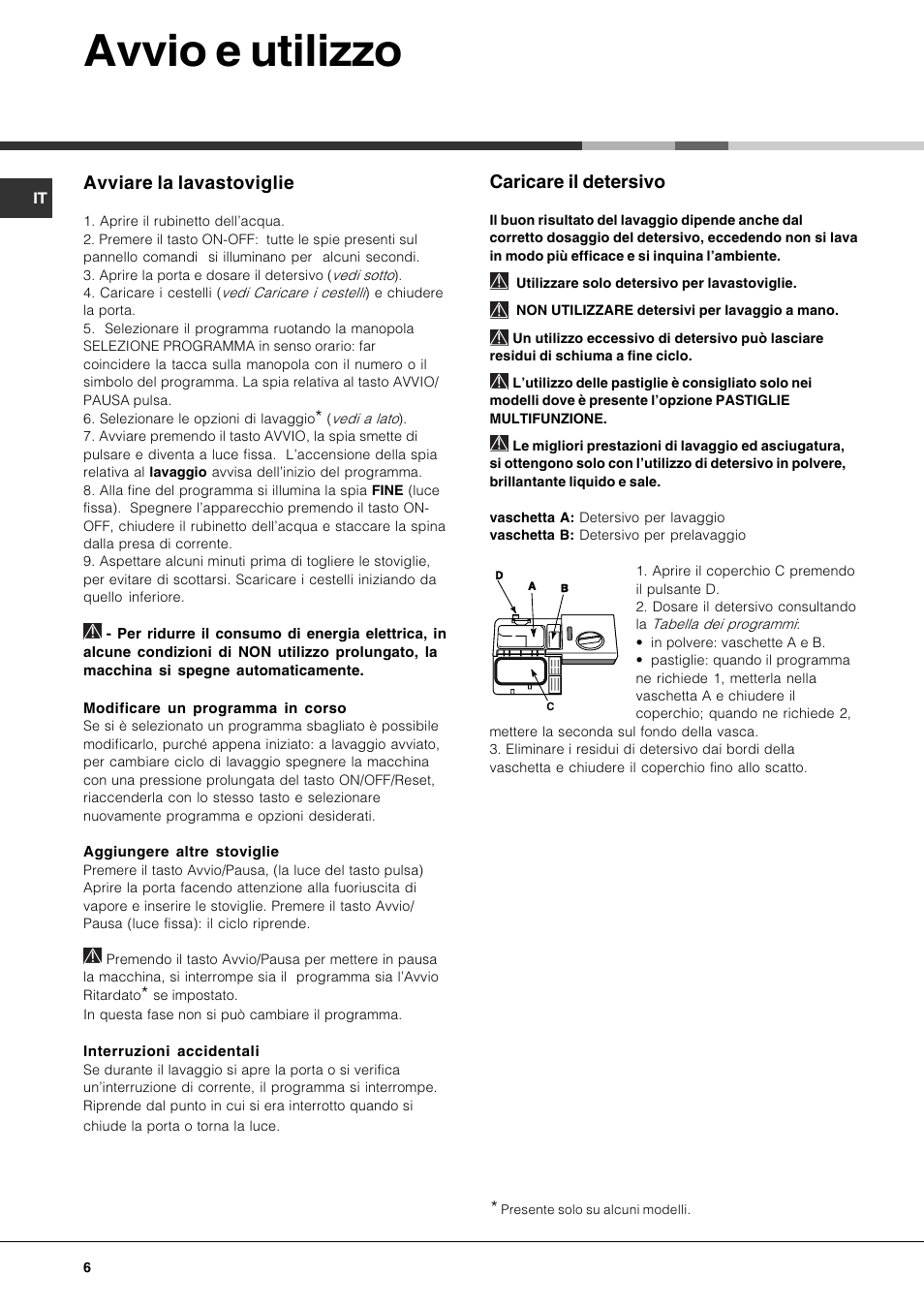 Avvio e utilizzo, Avviare la lavastoviglie, Caricare il detersivo | Hotpoint Ariston LFS 114 BK-HA User Manual | Page 6 / 84