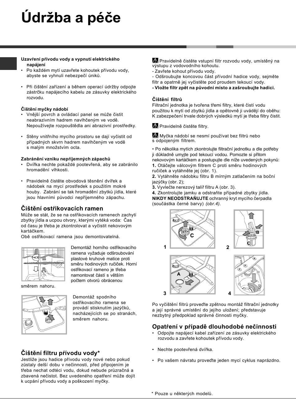 Údržba a péče, Čištění ostŕikovacích ramen, Čištění filtru pŕívodu vody | Opatŕení v pŕípadě dlouhodobé nečinnosti | Hotpoint Ariston PFT 8H4X User Manual | Page 82 / 84