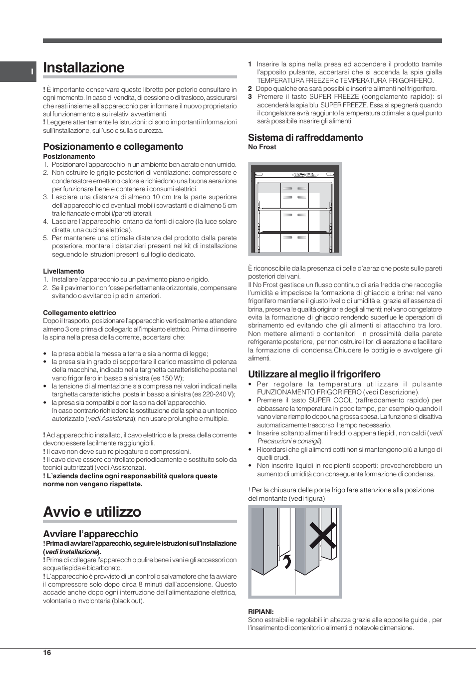 Installazione, Avvio e utilizzo, Posizionamento e collegamento | Avviare l’apparecchio, Sistema di raffreddamento, Utilizzare al meglio il frigorifero | Hotpoint Ariston Combinato Quadrio E4D AAA X C User Manual | Page 16 / 52