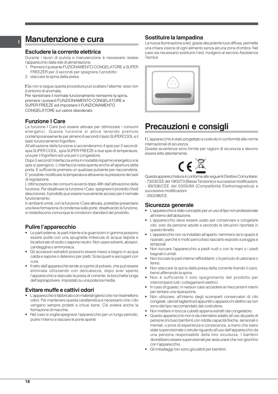 Manutenzione e cura, Precauzioni e consigli, Escludere la corrente elettrica | Funzione i care, Pulire l’apparecchio, Evitare muffe e cattivi odori, Sostituire la lampadina, Sicurezza generale | Hotpoint Ariston Combinato Quadrio E4D AAA X C User Manual | Page 18 / 52