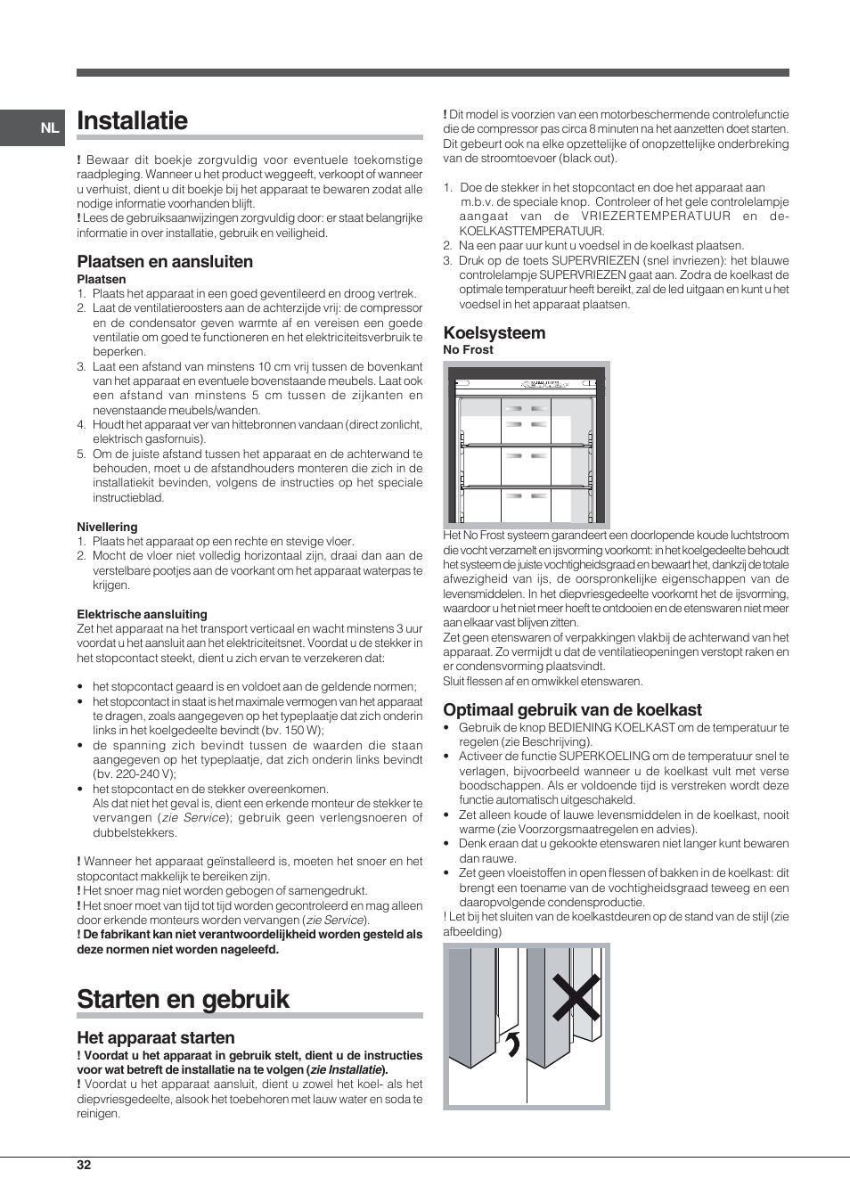 Installatie, Starten en gebruik, Plaatsen en aansluiten | Het apparaat starten, Koelsysteem, Optimaal gebruik van de koelkast | Hotpoint Ariston Combinato Quadrio E4D AAA X C User Manual | Page 32 / 52