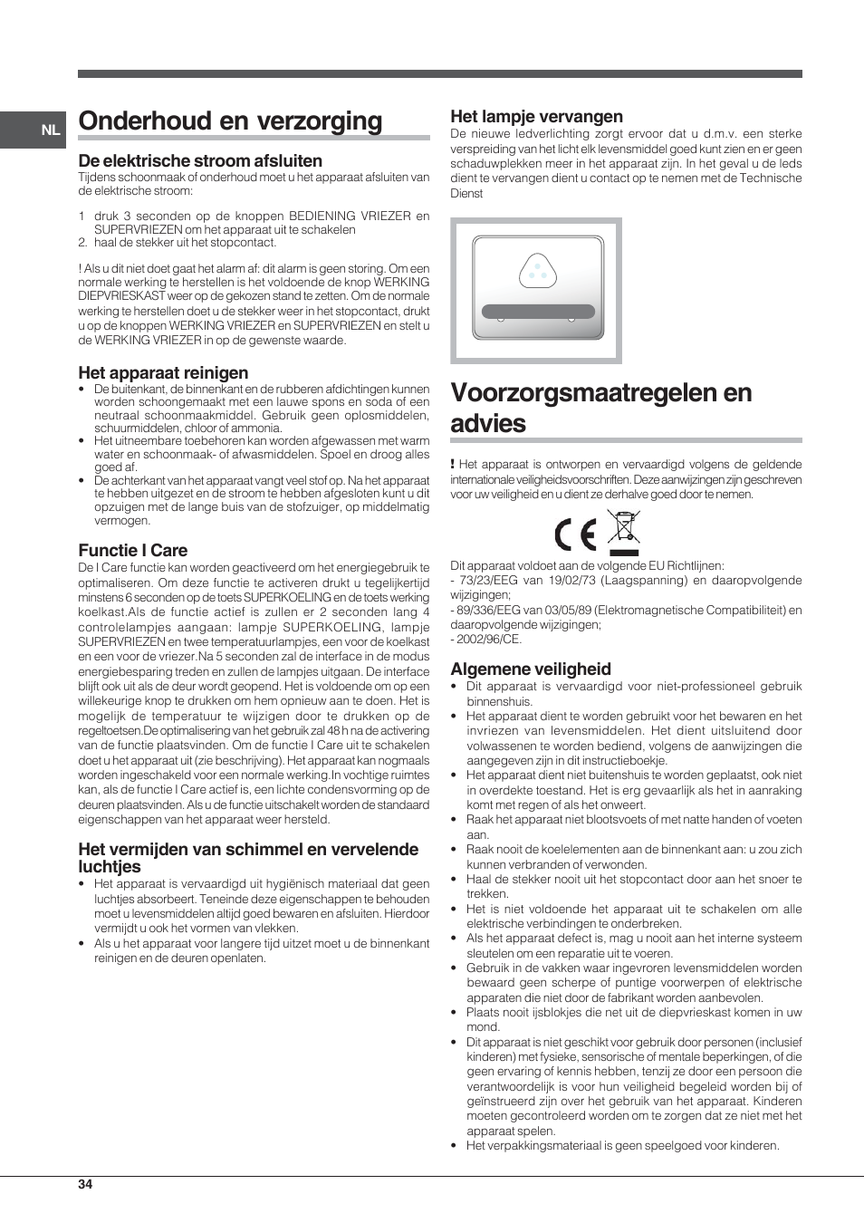 Onderhoud en verzorging, Voorzorgsmaatregelen en advies, De elektrische stroom afsluiten | Het apparaat reinigen, Functie i care, Het vermijden van schimmel en vervelende luchtjes, Het lampje vervangen, Algemene veiligheid | Hotpoint Ariston Combinato Quadrio E4D AAA X C User Manual | Page 34 / 52