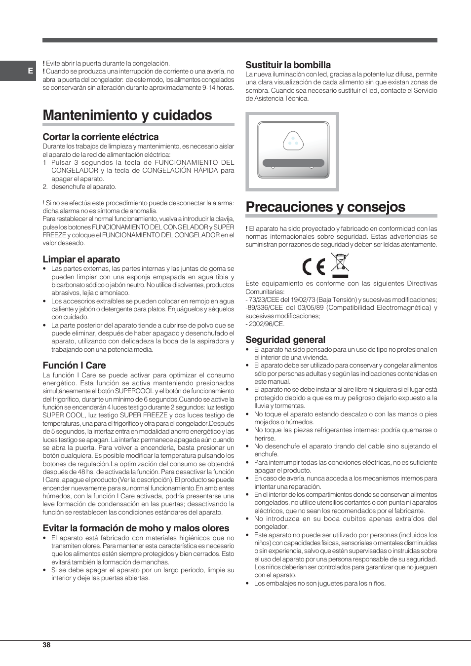 Mantenimiento y cuidados, Precauciones y consejos, Cortar la corriente eléctrica | Limpiar el aparato, Función i care, Evitar la formación de moho y malos olores, Sustituir la bombilla, Seguridad general | Hotpoint Ariston Combinato Quadrio E4D AAA X C User Manual | Page 38 / 52